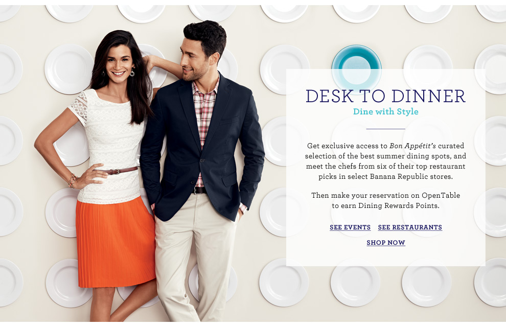 Banana Republic Event: Meet Great Chefs + Shop Desk to Dinner Style July 19th