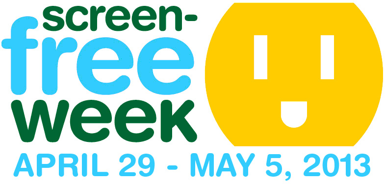 Screen Free Week April 29 – May 5th