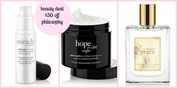 beauty deal – philosophy $30 off $100