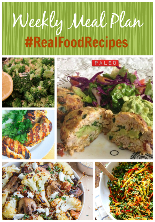 real food recipe round up + weekly meal plan august 10th