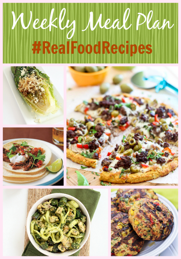 real food recipes + weekly meal plan august 17th