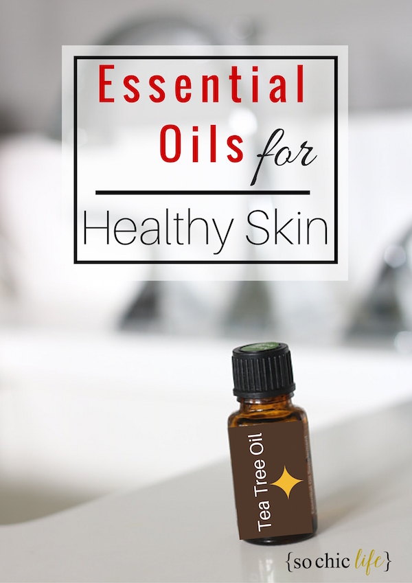 Essential Oils for Healthy Skin