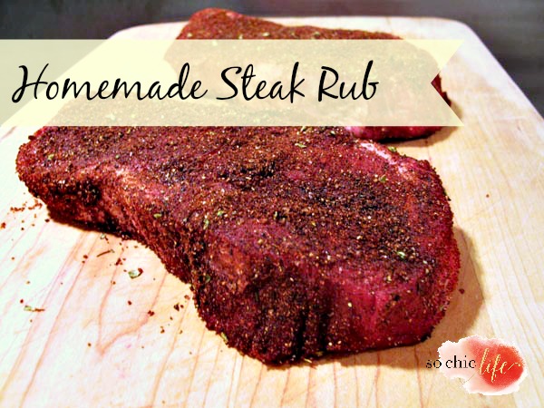 Homemade Steak Rub | So Chic Life